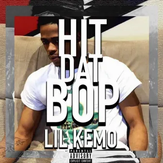 HIT DAT BOP by Lil Kemo