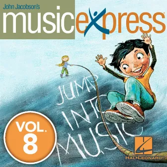 John Jacobson's Music Express, Vol. 8 by Mac Huff