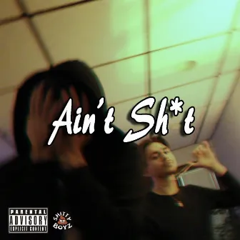 Ain't Shit by Presto Baker