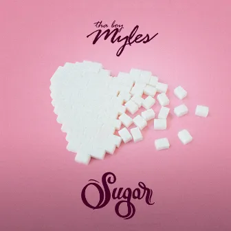 Sugar by Tha Boy Myles