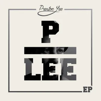 P Lee - EP by Preston Lee