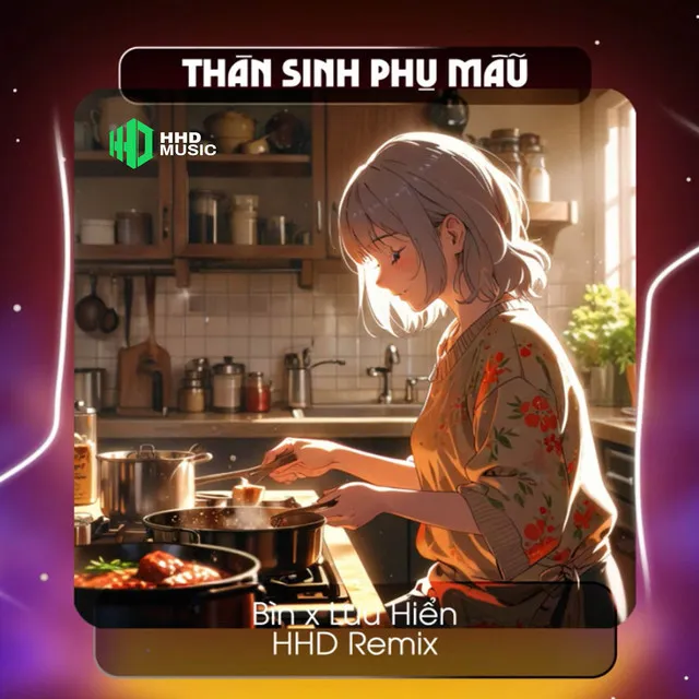 Thân Sinh Phụ Mẫu (Remix)