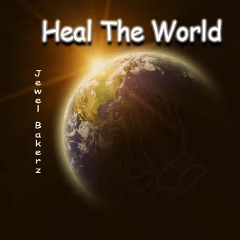 Heal the World by Jewel Bakerz