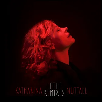 Lethe (Remixes) by Katharina Nuttall