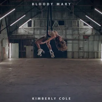 Bloody Mary by Kimberly Cole