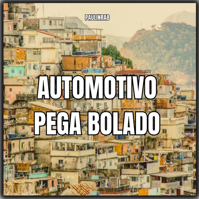 Automotivo Pega Bolado