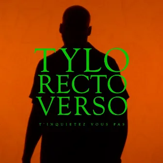 T'inquiétez vous pas (ça commence à viendre) by Tylo Recto Verso