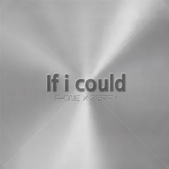 If I Could by A-ONE