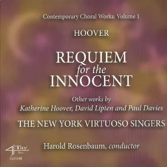 Requiem for the Innocent (Contemporary Choral Works, Vol. 1) by The New York Virtuoso Singers