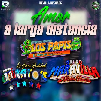 Amor a Larga Distancia by Grupo Baratos