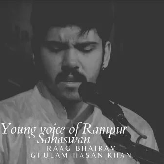 Raag Bhairav (Vilambit and Chota Khayal) by Ghulam Hasan Khan