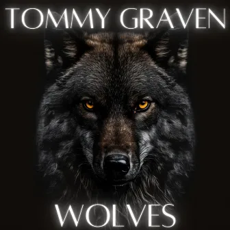 Wolves by Tommy Graven