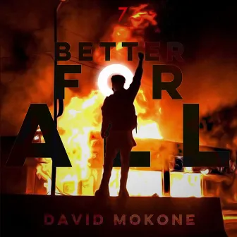 Better For All by David MokOne