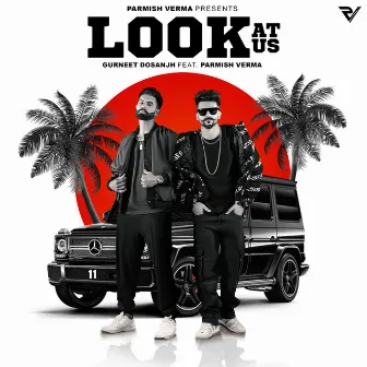 Look At Us by Gurneet Dosanjh