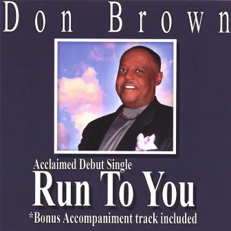 Run To You by Don Brown