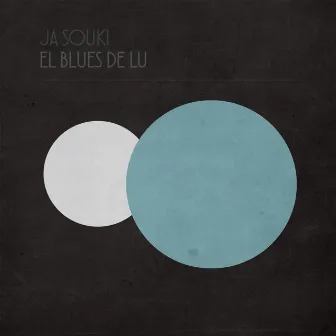 El blues de Lu by Ja Souki