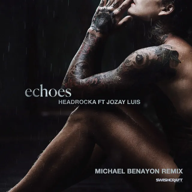 Echoes - Michael Benayon Remix