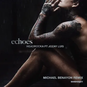 Echoes (Michael Benayon Remix) by Headrocka