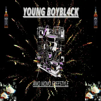 Ano Novo Freestyle by young boybl4ck