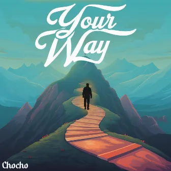 Your Way by Chocho