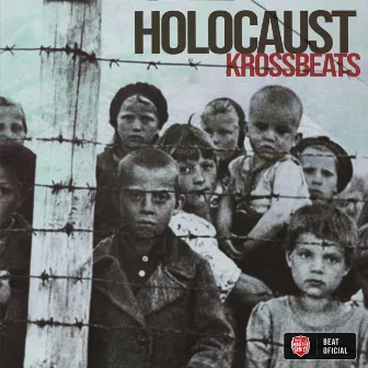 Holocaust by KrossBeats