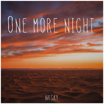 One More Night by N8Sky