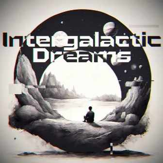 Intergalactic Dreams by 