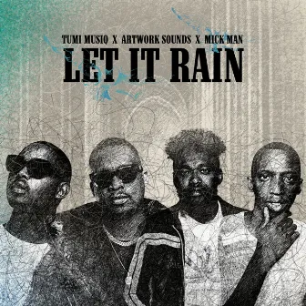 Let It Rain by Mick Man