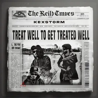 Treat Well To Get Treated Well by Kexstorm