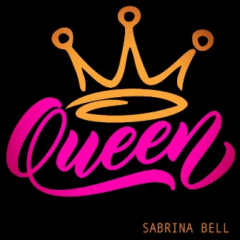 Queen by Sabrina Bell