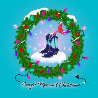 Cowgirl Mermaid Christmas by Lorena Leigh