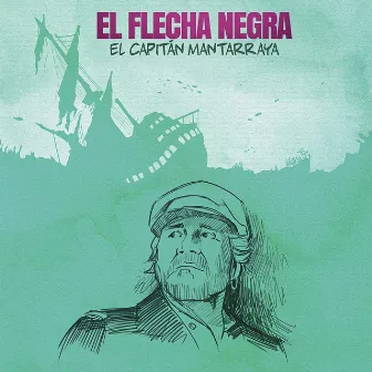 El Capitán Mantarraya by El Flecha Negra