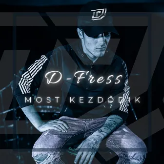 Most Kezdődik by D-Fress