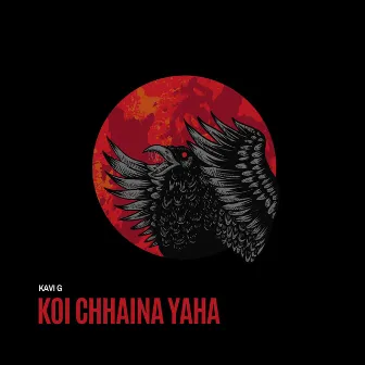 Koi Chhaina Yaha by Kavi G