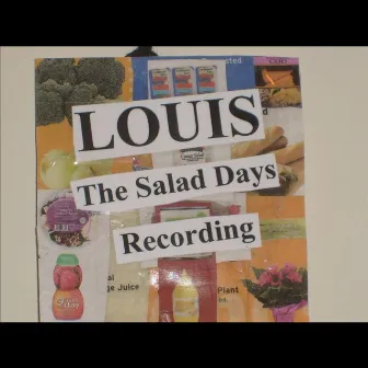 The Salad Days Recording by Louis