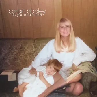 Do You Remember by Corbin Dooley