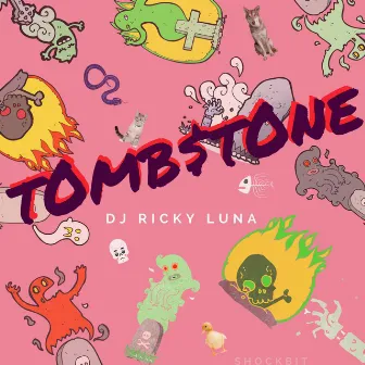 Tombstone by DJ Ricky Luna