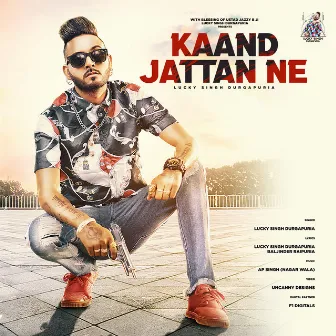 Kaand Jattan Ne by Lucky Singh Durgapuria