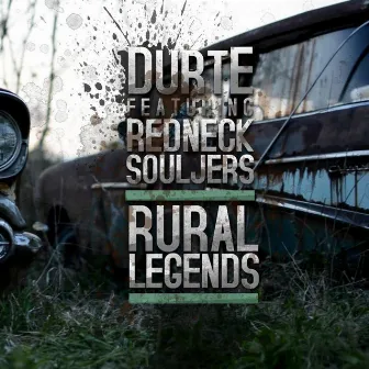 Rural Legends by Redneck Souljers