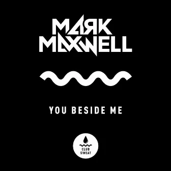 You Beside Me by Mark Maxwell