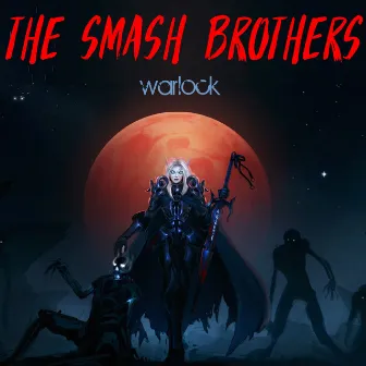 Warlock - Single by Smash Brothers