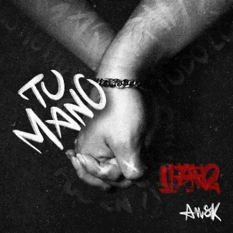 Tu Mano by AW8K