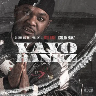 Yayo Bankz by Yayo Jugg