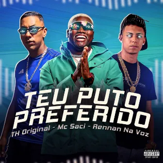 Teu Puto Preferido by Th Original