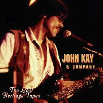 The Lost Heritage Tapes by John Kay & Company