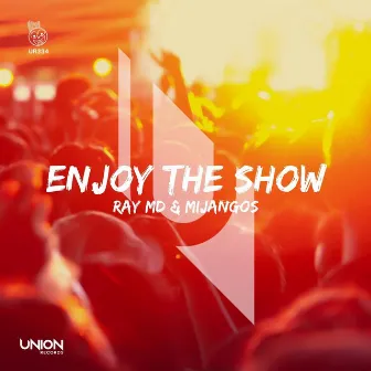 Enjoy The Show by Ray MD