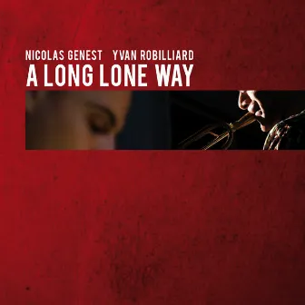 A Long Lone Way by Yvan Robilliard