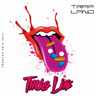 Thug Life by Trap Land