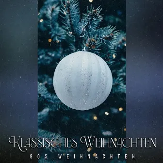 Klassisches Weihnachten by 90s Weihnachten