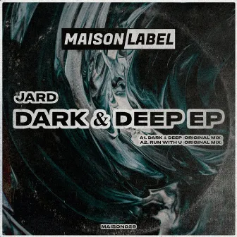 Dark & Deep EP by JARD